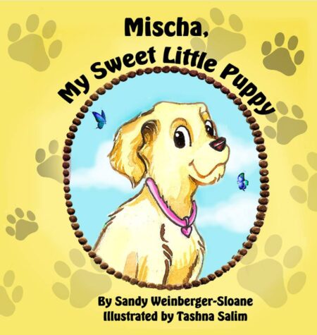 Mischa My Sweet Little Puppy by Sandy Weinberger-Sloane